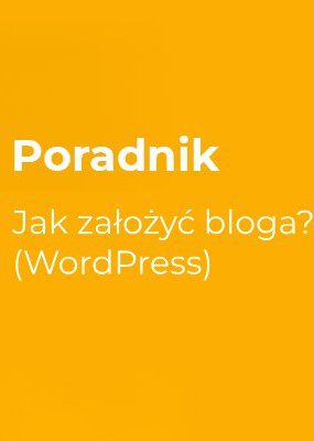 Jak założyć bloga? (WordPress)